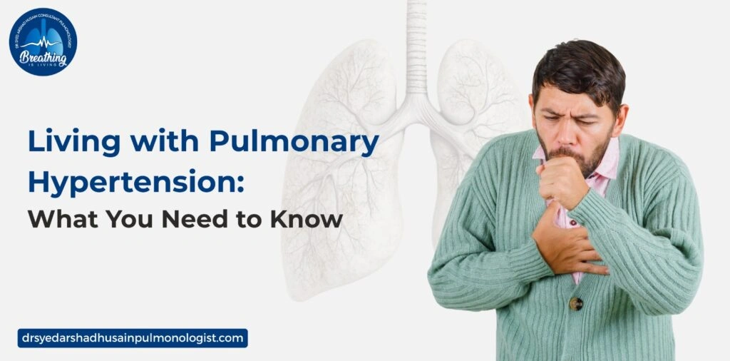 Living with Pulmonary Hypertension: What You Need to Know