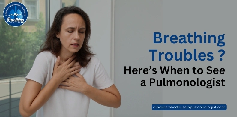 Breathing Troubles? Here�s When to See a Pulmonologist