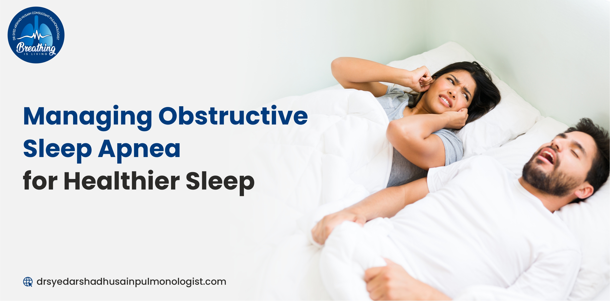 Managing Obstructive Sleep Apnea for Healthier Sleep